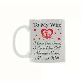 to My Wife" Love-Themed Ceramic Mug - Ideal Christmas Gift, 11oz with Easy-Grip Handle, Perfect for Coffee, Tea &