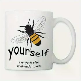 11oz "Bee Yourself" Ceramic Coffee Mug - Humorous Bee Illustration, Inspirational Quote, Perfect for Home or Office