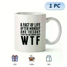 Large White Ceramic Coffee Mug with Humorous Quote - Dishwasher Safe, Insulated, Perfect for Hot Beverages, Ideal
