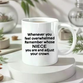 1pc Funny Niece Reminder Mug - "Adjust Your Crown" Inspirational Quote, White Ceramic Coffee Cup, 11oz (330ml),