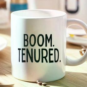 1pc "Boom.Tenuered" Funny Ceramic Coffee Mug - 11oz Insulated White Mug with Black Lettering, Perfect Gift for