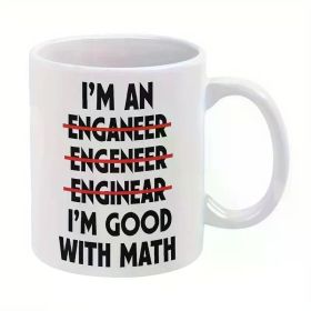 Funny Engineer Math Ceramic Mug - 11 oz Hand Wash Only Insulated Coffee Cup, Reusable Multipurpose Beverage Mug,