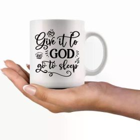 1 "Give It to God and Go to Sleep" Inspirational Ceramic Mug - 11oz White Coffee Cup with Floral Scripture Design, Ideal