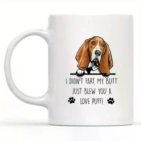 [Durable Ceramic] Basset Hound Lover's Delight: 11oz White Ceramic Mug with Humorous "I Didn't Fart, My Butt Just Blew