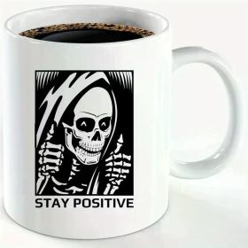 Stay Positive" Skull Coffee Mug - 11oz White Ceramic, Gothic Skeleton Design with Brown Sugar Skull Accents, Ideal for
