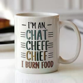 Funny " Chat Chef I Burn Food " 11oz Ceramic Mug - Ideal Gift for Home Cooks, Foodies, and Chefs - Perfect for