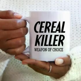 1pc Ceramic Coffee Mug - "Cereal Killer Weapon of Choice" - Insulated, Reusable Multipurpose Cup for Hot and Cold (Color: White)